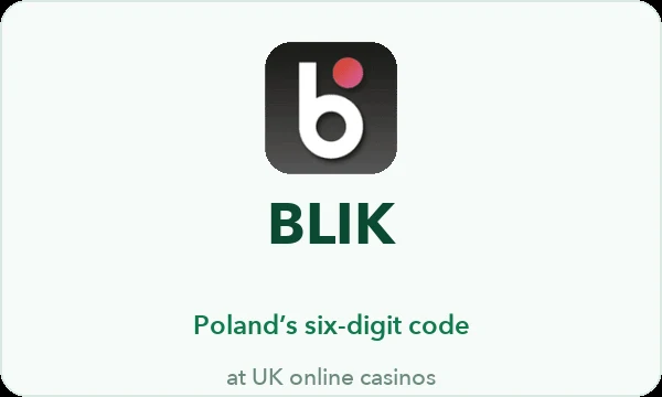 BLIK casinos UK — Poland’s six-digit code payment system