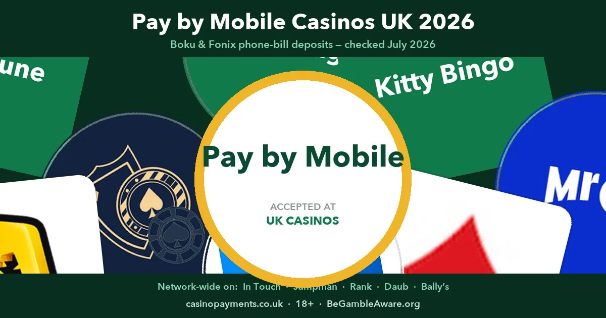 Pay by mobile casinos UK 2026 — mFortune, Cashmo, Amazon Slots, Mecca Bingo and Kitty Bingo plus the In Touch, Jumpman, Rank, Daub and Bally's platforms