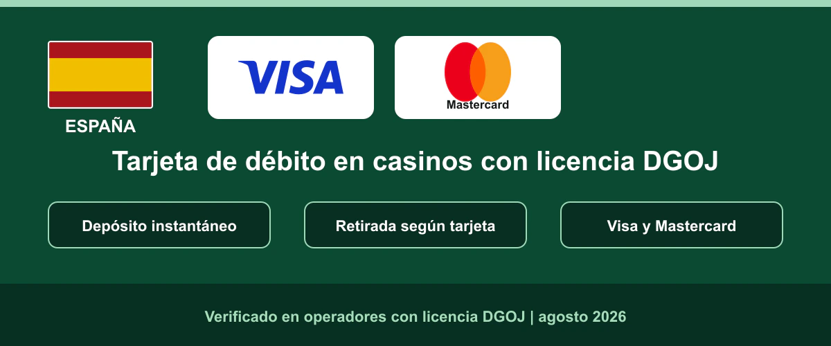 Depósitos con Visa y Mastercard débito en casinos con licencia DGOJ